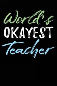 World's Okayest Teacher