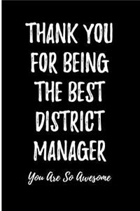 Thank You For Being the Best District Manager: Blank Lined Journal