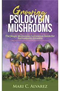 Growing Psilocybin Mushrooms