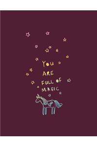 You are full of magic