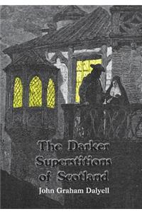 Darker Superstitions of Scotland