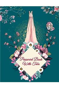 Password Book with Tabs: Mindfulness Flowers Cover, 8.5