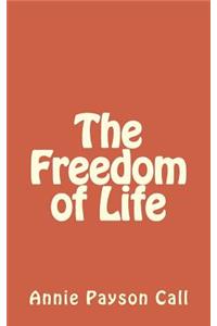 The Freedom of Life