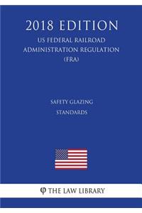 Safety Glazing Standards (US Federal Railroad Administration Regulation) (FRA) (2018 Edition)