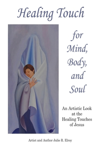 Healing Touch for Mind, Body, and Soul