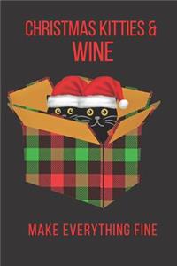 Christmas Kitties & Wine Make Everything Fine