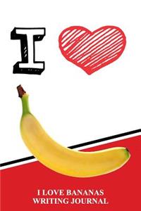 I Love Bananas Writing Journal