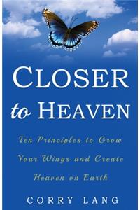 Closer to Heaven