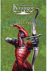 Chronicles Of Krangor 3: The King In Reserve