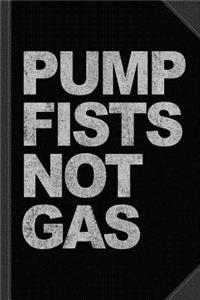 Pump Fists Not Gas New Jersey Journal Notebook