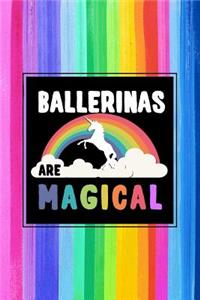 Ballerinas Are Magical Journal Notebook