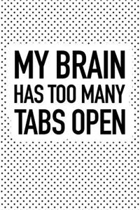 My Brain Has Too Many Tabs Open