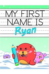 My First Name Is Ryan