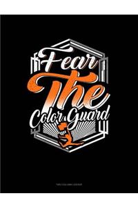 Fear the Color Guard