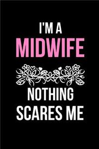 I'm a Midwife Nothing Scares Me