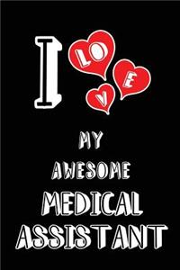 I Love My Awesome Medical Assistant