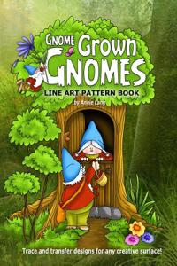 Gnome Grown Gnomes