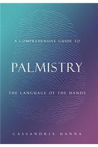 A Comprehensive Guide to Palmistry