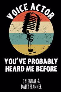 Voice Actor - You've Probably Heard Me Before