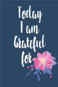 Today I Am Grateful For