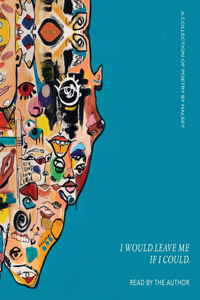 I Would Leave Me If I Could.