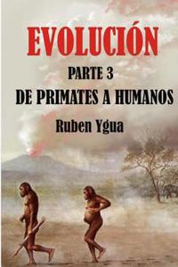 de Primates a Humanos