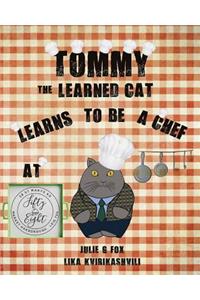 Tommy the Learned Cat Learns to be a Chef