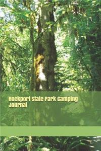 Rockport State Park Camping Journal: Blank Lined Journal for Washington Camping, Hiking, Fishing, Hunting, Kayaking, and All Other Outdoor Activities