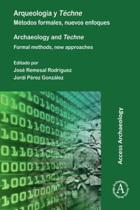 Arqueologia Y Techne/ Archaeology and Techne