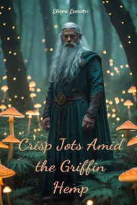 Crisp Jots Amid the Griffin Hemp