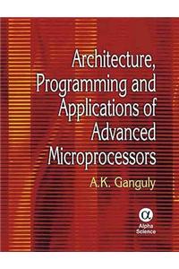 Architecture, Programming and Applications of Advanced Microprocessors