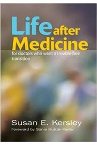 Life After Medicine