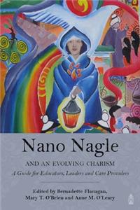 Nano Nagle and an Evolving Charism