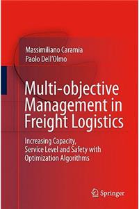 Multi-Objective Management in Freight Logistics