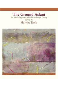 Ground Aslant - Radical Landscape Poetry