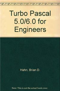 Turbo Pascal 5.0/6.0 for Engineers