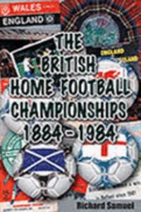 British Home Football Championships 1884-1984
