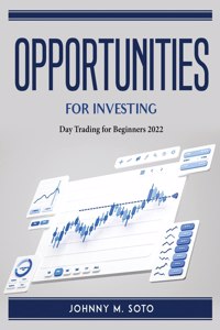 OPPORTUNITIES FOR INVESTING