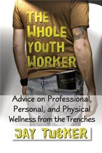 The Whole Youth Worker