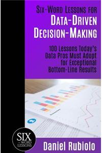 Six-Word Lessons for Data-Driven Decision-Making
