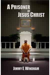 Prisoner of Jesus Christ