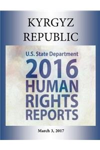 KYRGYZ REPUBLIC 2016 HUMAN RIGHTS Report