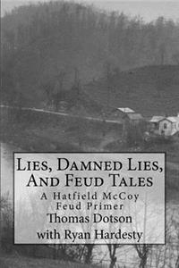 Lies, Damned Lies, And Feud Tales