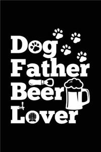 Dog Father Beer Lover: Dog Lovers Journal Notebook