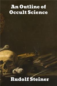 An Outline of Occult Science
