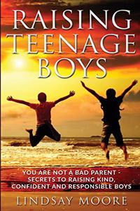 Raising Teenage Boys