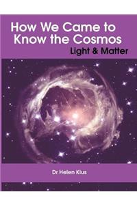 How We Came to Know the Cosmos