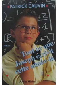 Tout Ce Que Joseph Ecrivit Cette Annee-La