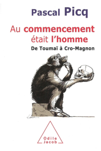 And at the Beginning there was Man... / Au commencement était l'homme