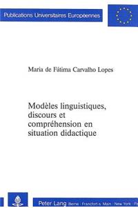 Modèles Linguistiques, Discours Et Compréhension En Situation Didactique